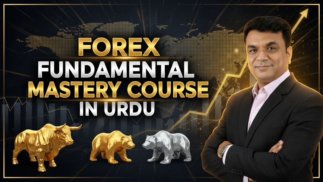 FOREX FUNDAMENTAL MASTERY COURSES IN URDU FOREX FUNDAMENTAL MASTERY COURSES IN URDU